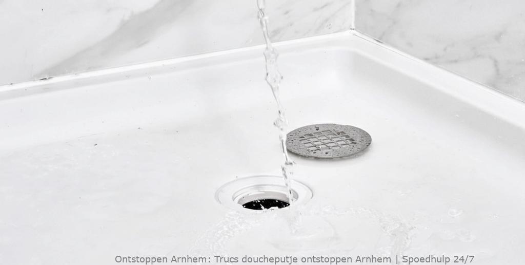 Trucs doucheputje ontstoppen Arnhem | Spoedhulp 24/7