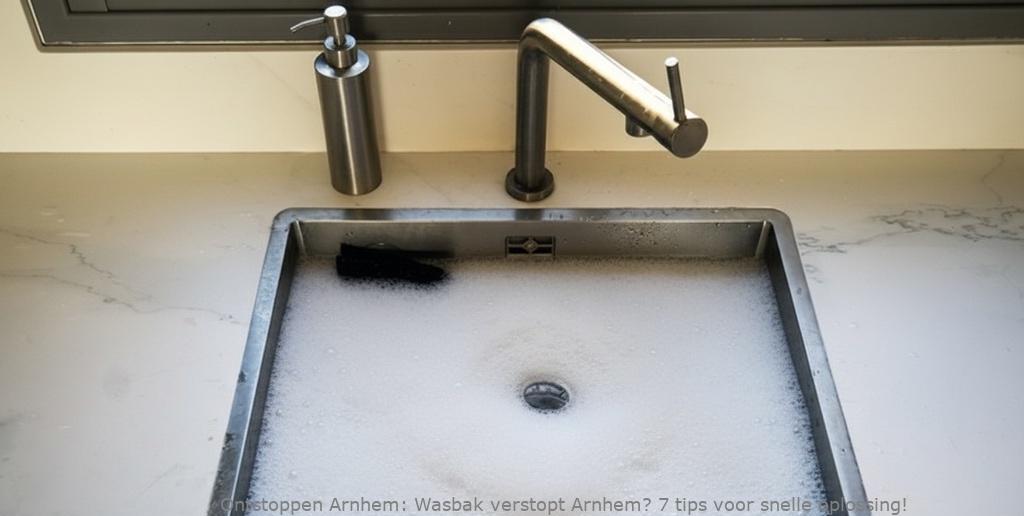 Wasbak verstopt Arnhem? 7 tips voor snelle oplossing!