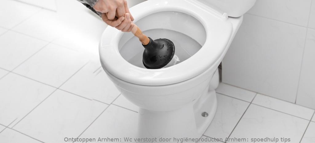 Wc verstopt door hygiëneproducten Arnhem: spoedhulp tips